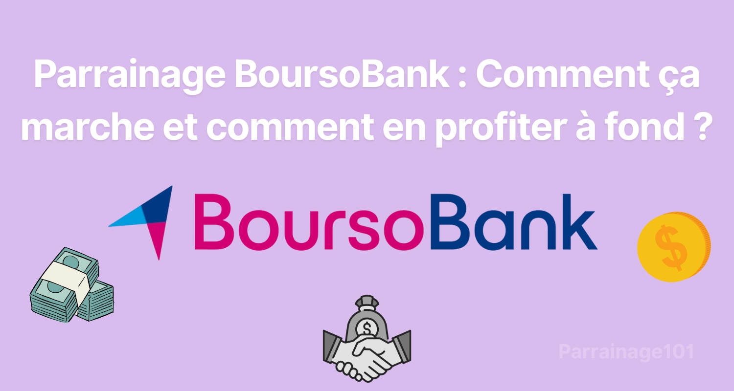 Parrainage BoursoBank : Comment ça marche et comment en profiter à fond
